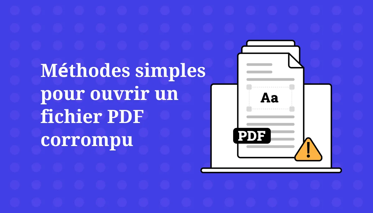 Méthodes simples pour ouvrir un PDF corrompu