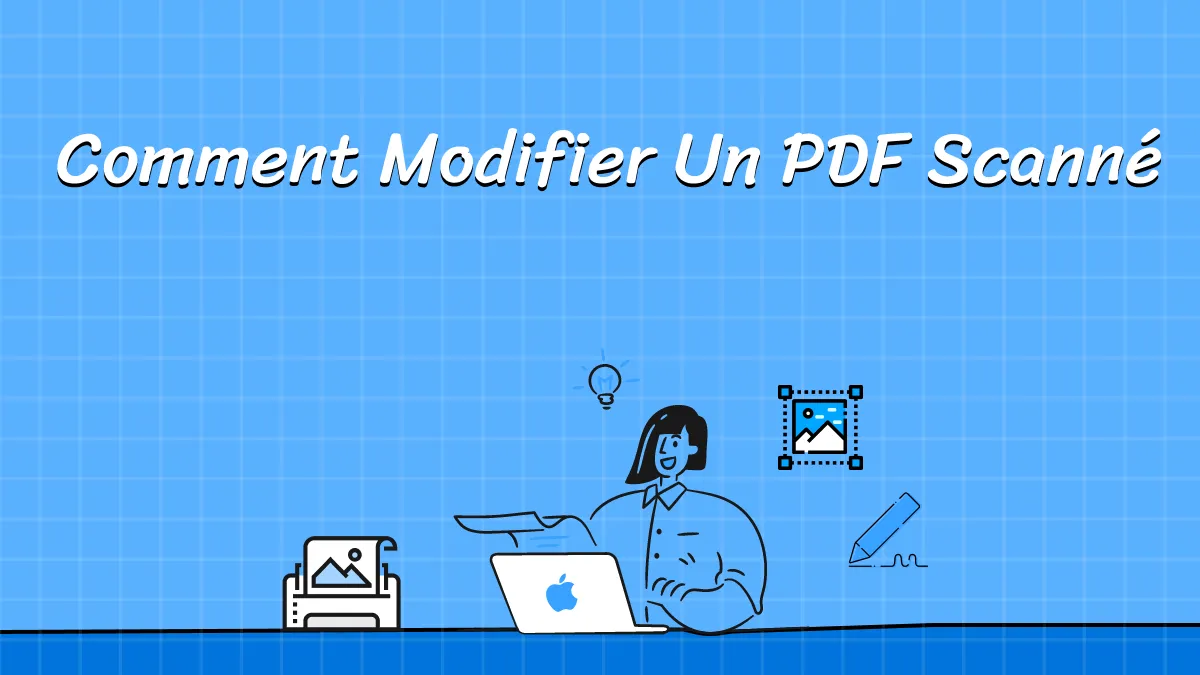 De puissantes façons d'éditer rapidement un PDF numérisé