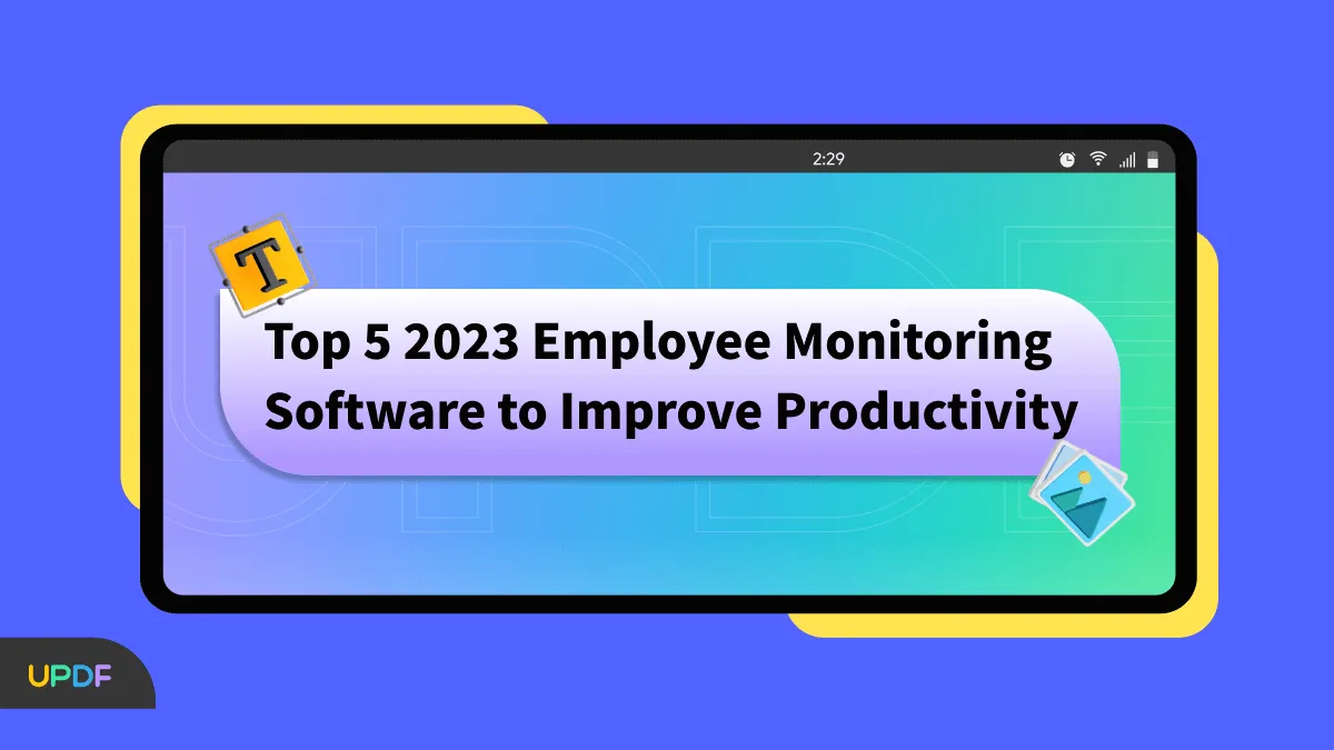 Top 5 2023 Employee Monitoring Software to Improve Productivity