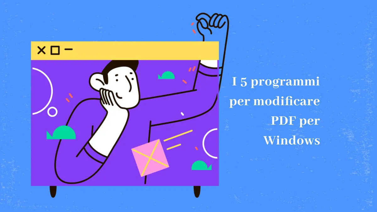 I 5 programmi per modificare PDF per Windows nel 2024