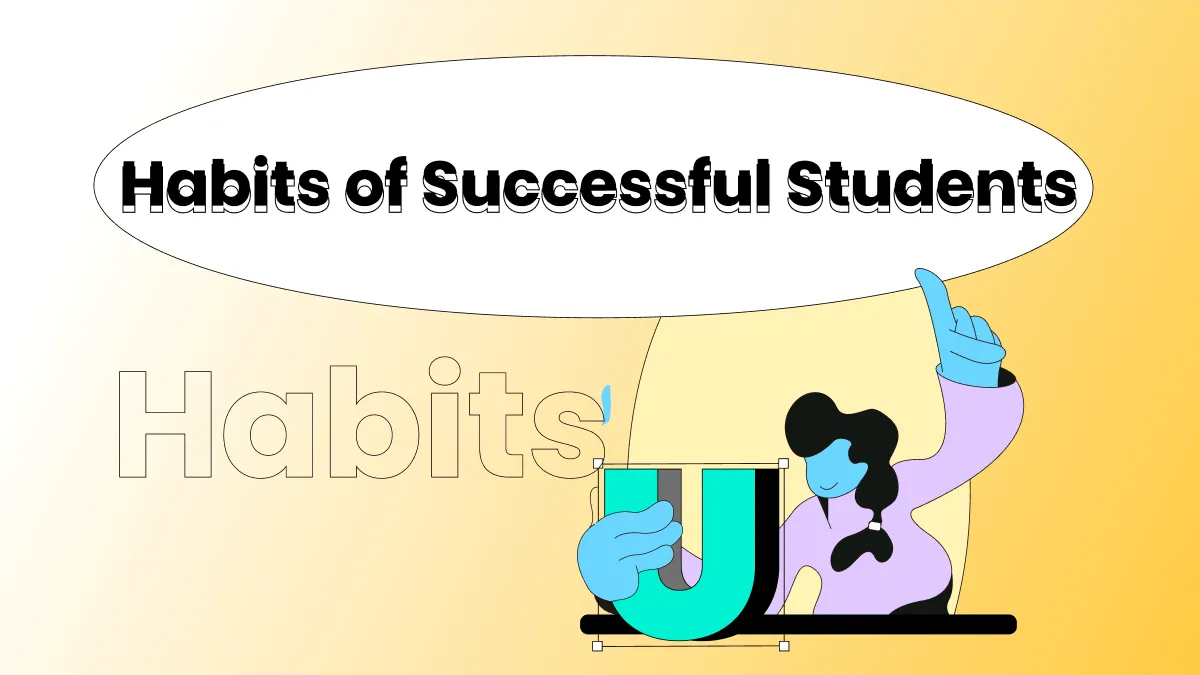 15 Habits of Successful Students: A Useful Guide for Students