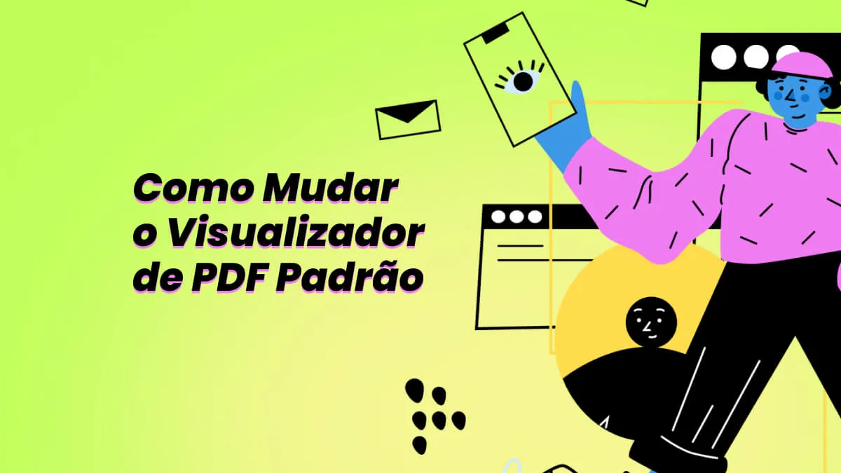 Como Mudar o Visualizador de PDF Padrão Rapidamente