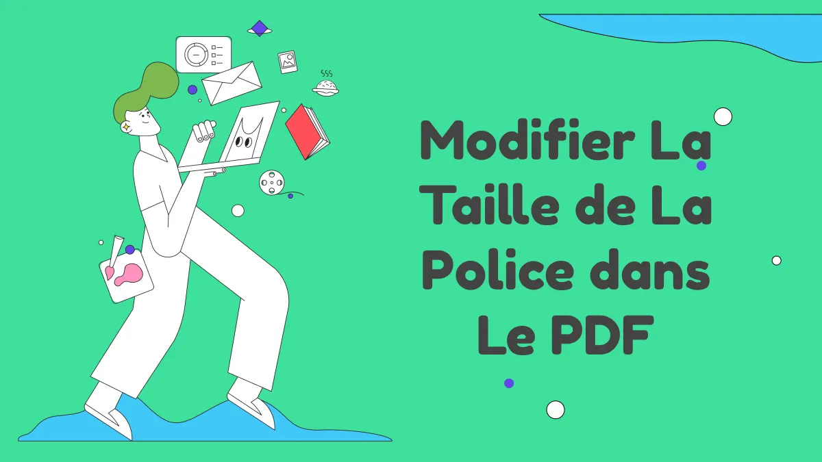 Comment modifier facilement la taille de la police dans les fichiers PDF