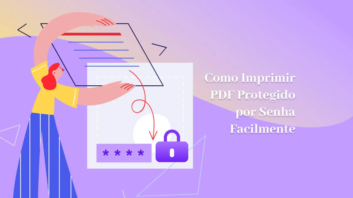 Como Imprimir PDF Protegido por Senha Facilmente