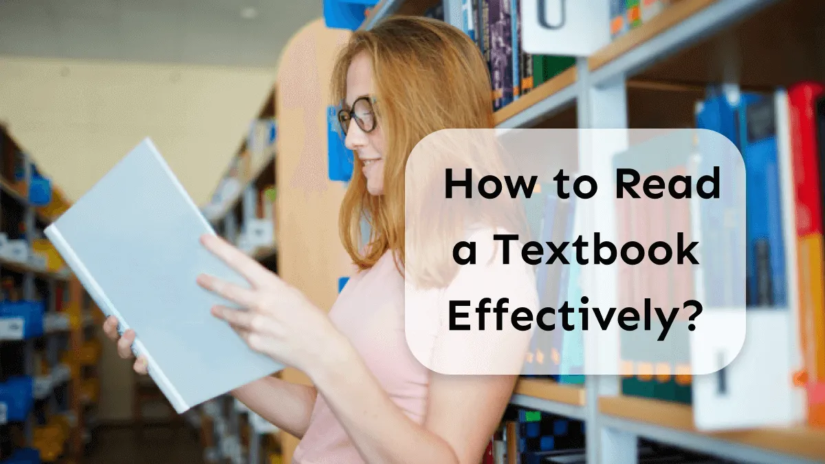 Effective Ways on How to Read a Textbook