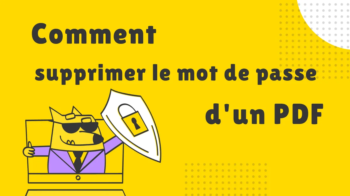 4 méthodes différentes pour enlever le mot de passe de PDF