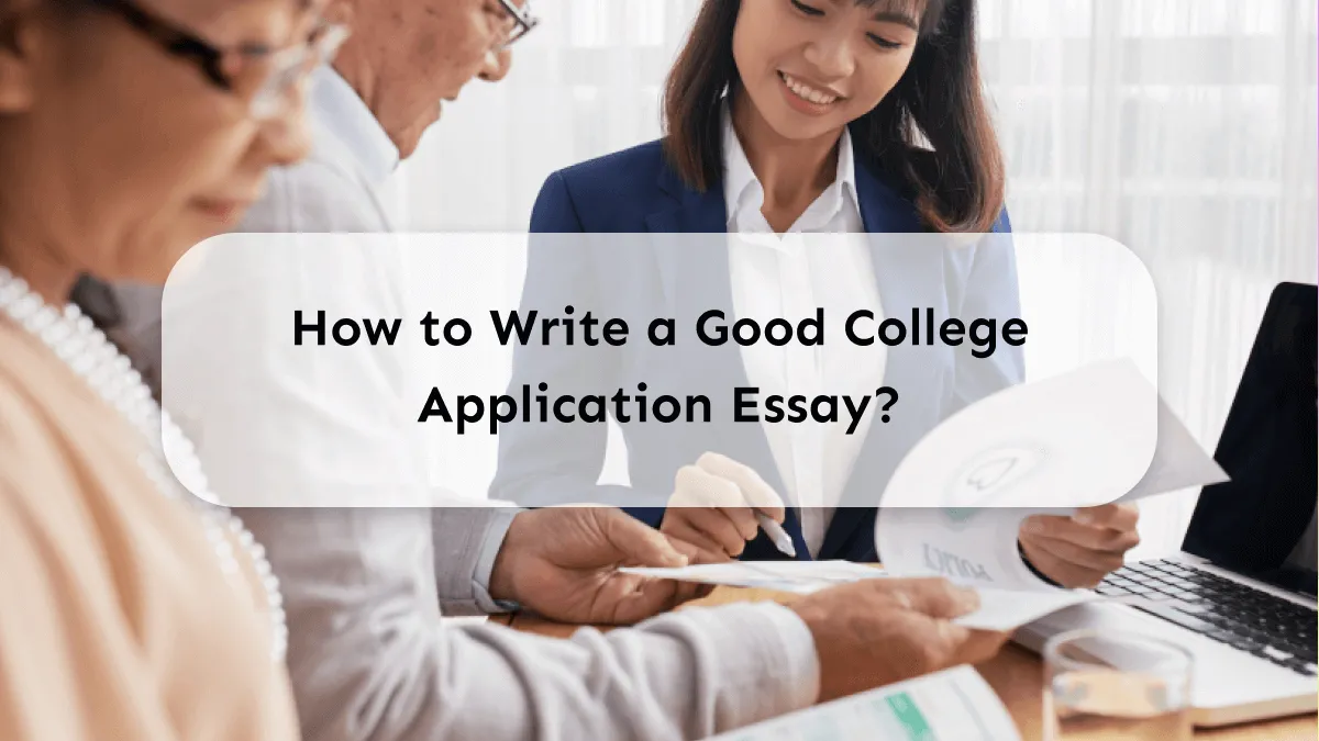 Simple Methods to Write a Good College Application Essay
