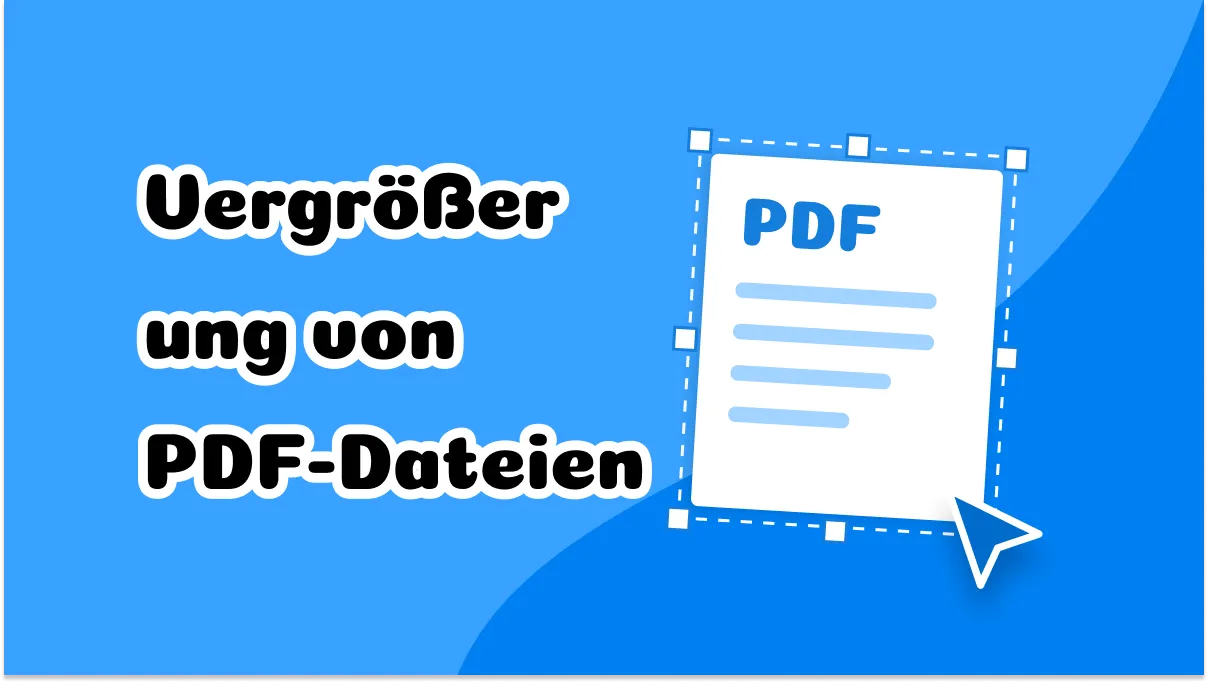 So können Sie PDF mit effektive Wege vergrößern