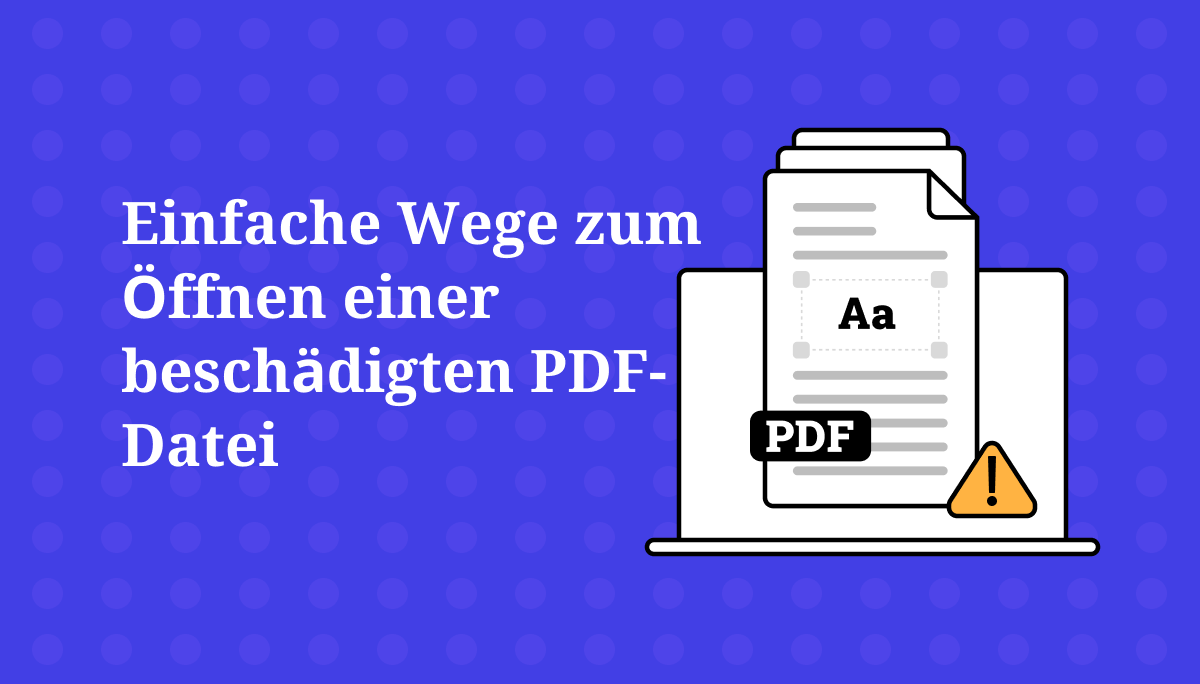 Beschädigte PDF-Datei öffnen - Hier Sind Einfache Wege | UPDF