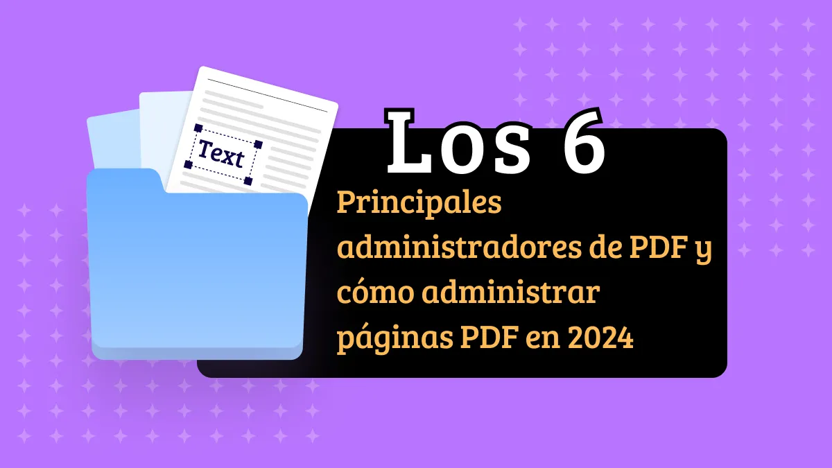 Los 6 Principales administradores de PDF y cómo organizar páginas PDF en 2024