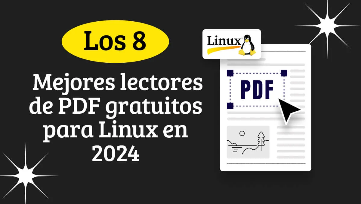 Los 8 Mejores lectores de PDF gratuitos para Linux en 2024
