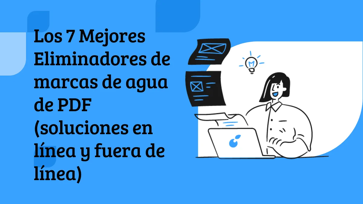 Los 7 Mejores Eliminadores de marcas de agua de PDF (soluciones en línea y fuera de línea)