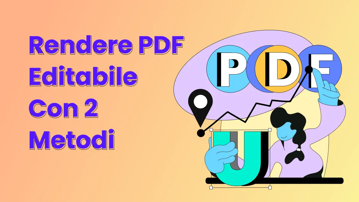 2 metodi su come rendere un PDF editabile