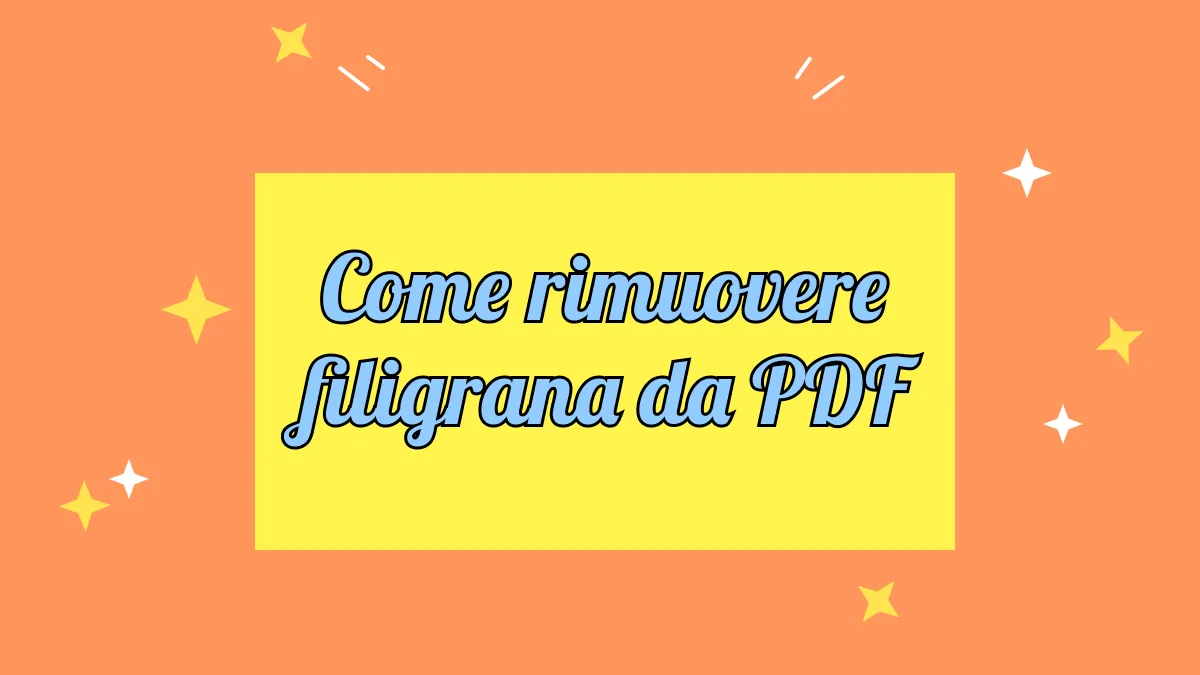 4 metodi per rimuovere filigrana da un PDF