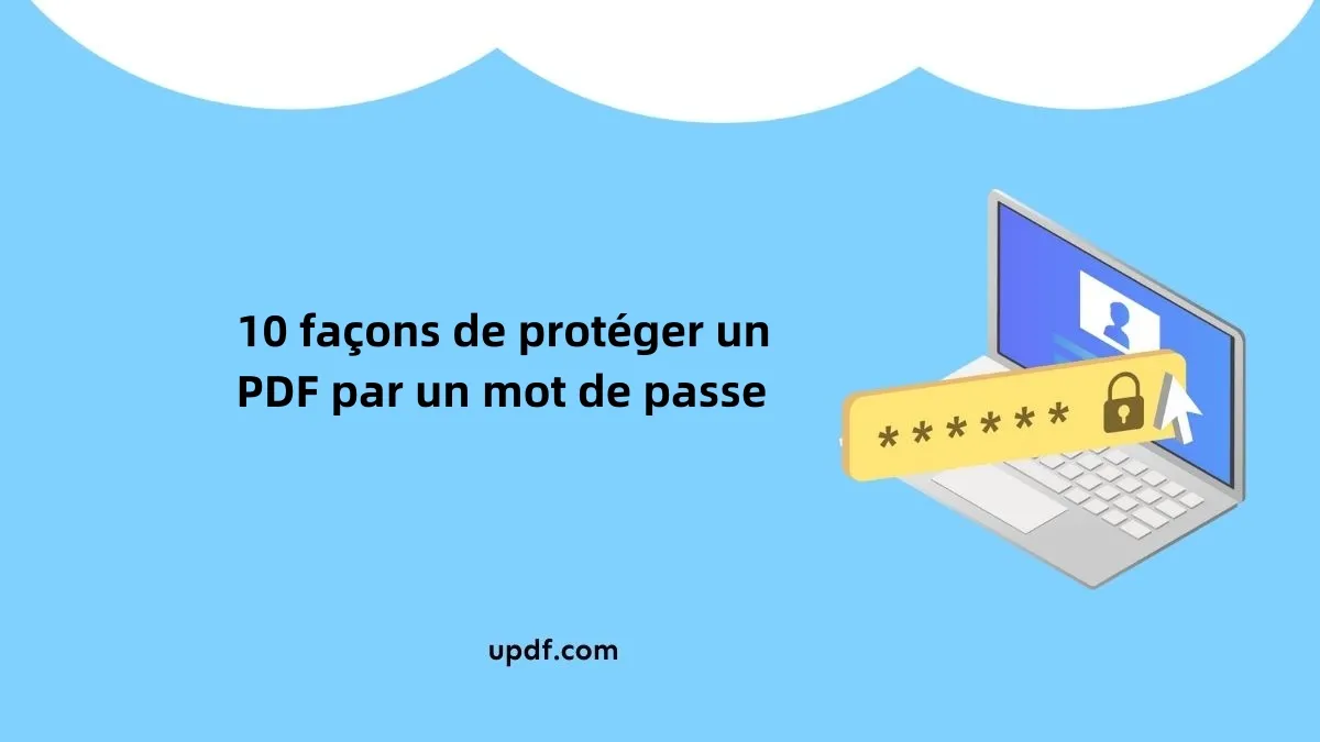 10 façons de protéger les PDF par un mot de passe