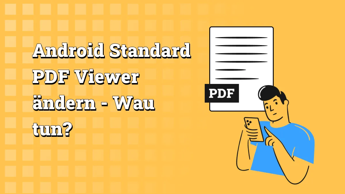 So können Sie Standard PDF Viewer auf Android ändern