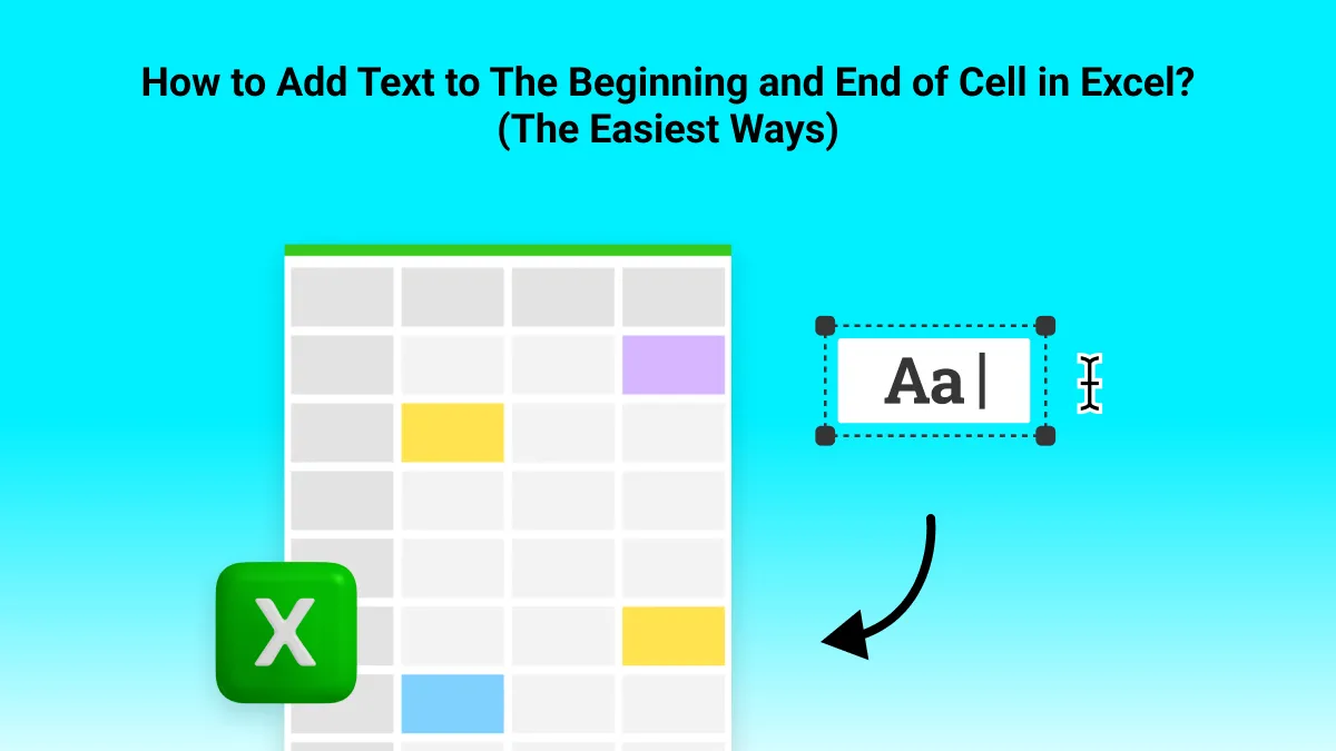 How to Add Text to The Beginning and End of Cell in Excel? (The Easiest Ways)