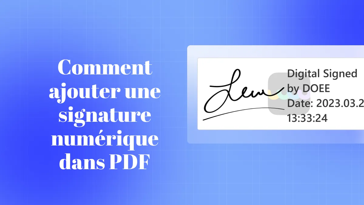 Ajouter des signatures numériques sur le PDF en 2024