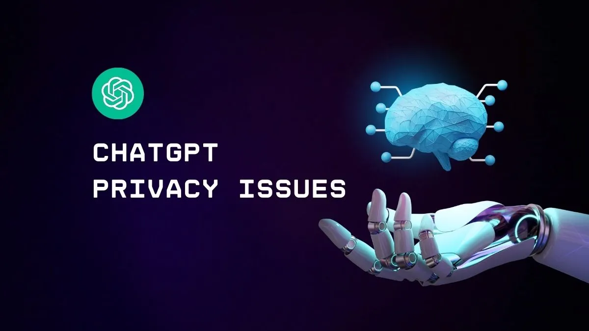 ChatGPT ha problemi di privacy? Come sbarazzarsi di loro?