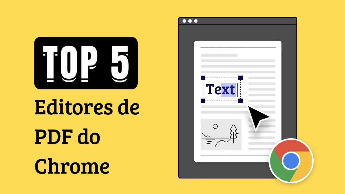 Melhor Editor de PDF Chrome: TOP 5 Opções e Um Favorito de Todos os Tempos