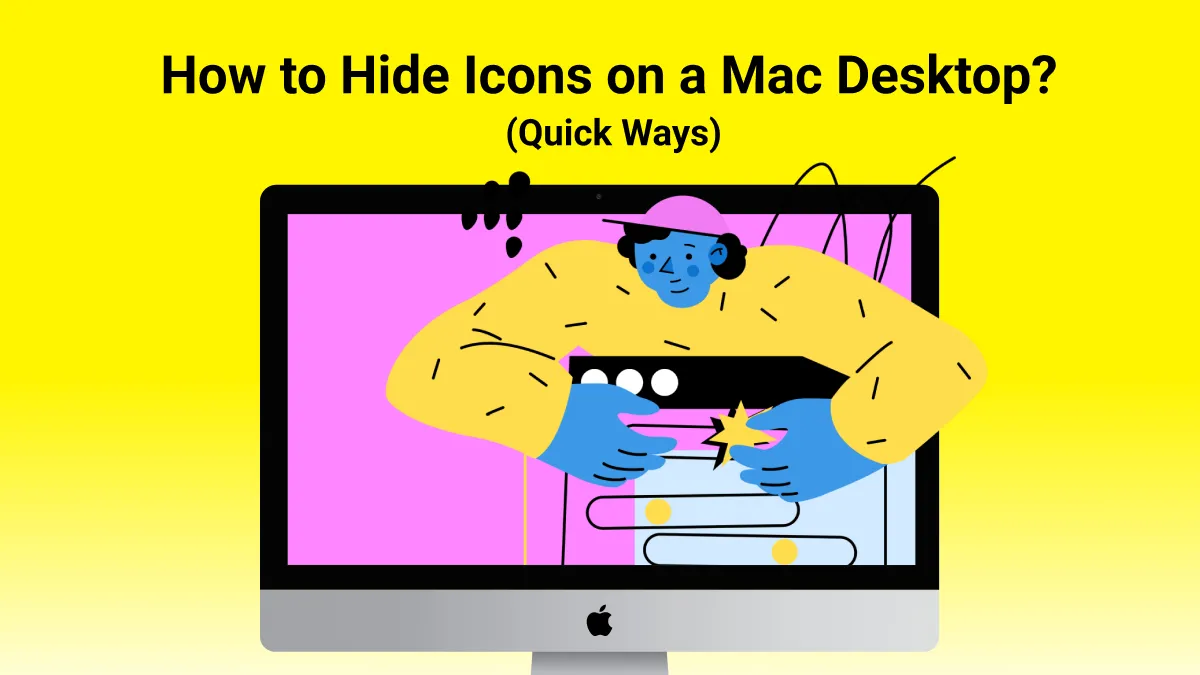 How to Hide Icons on a Mac Desktop? (macOS Sonoma Compatible)