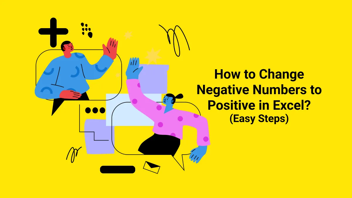 How to Change Negative Numbers to Positive in Excel? (Easy Steps)