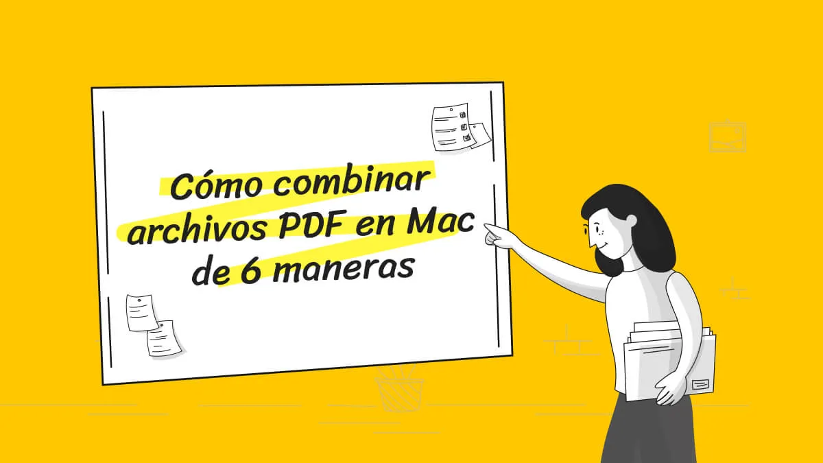 Cómo combinar archivos PDF en Mac de 6 maneras