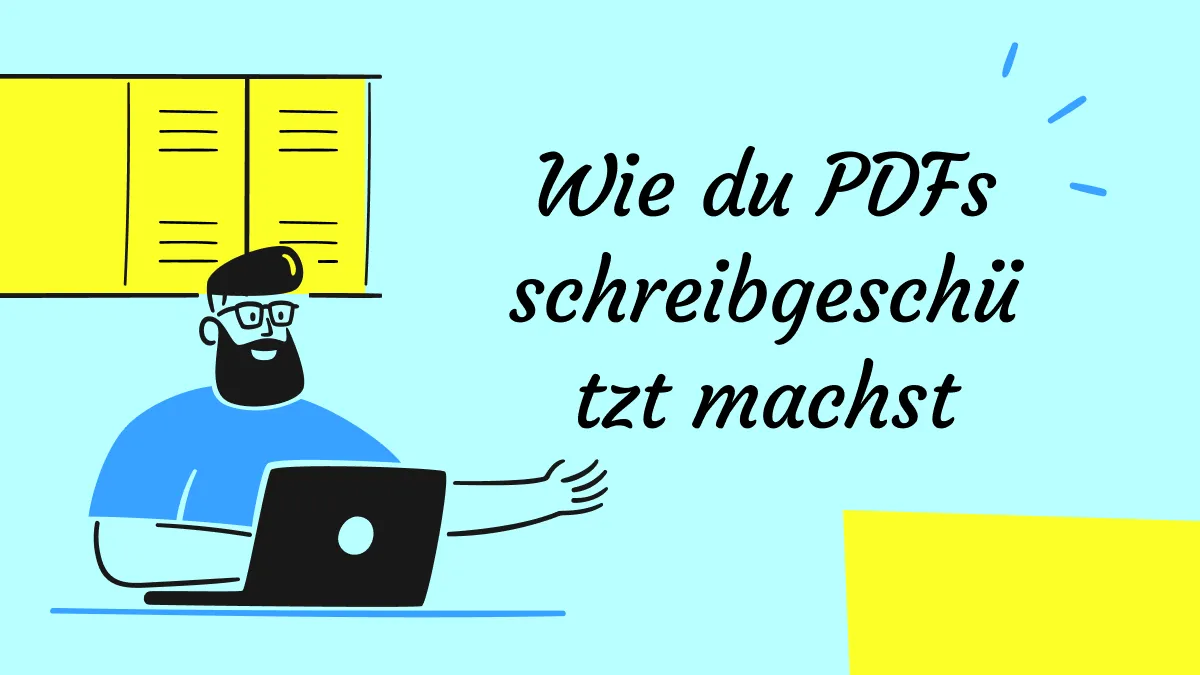 PDF als schreibgeschützt Dateien speichern: 3 einfachen Methoden
