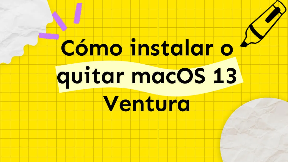 Cómo instalar o quitar macOS 13 Ventura