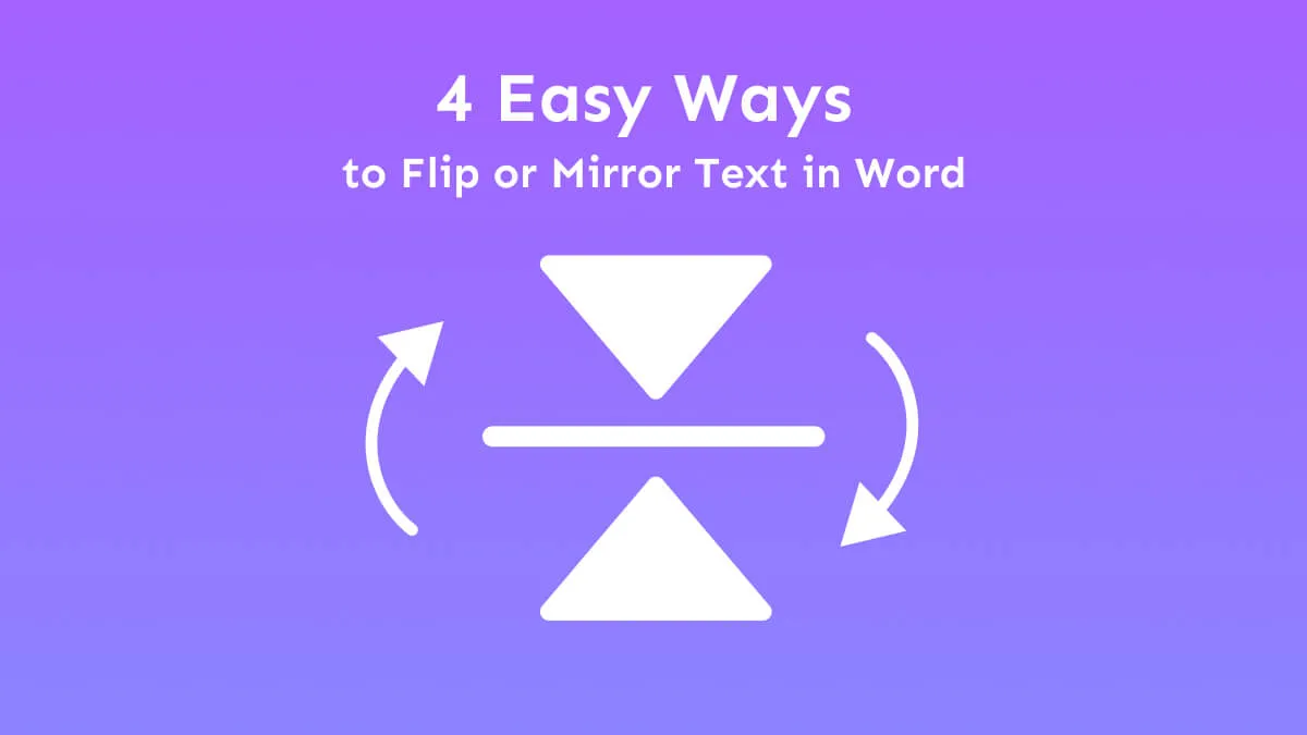 4 Easy Ways to Flip or Mirror Text in Word