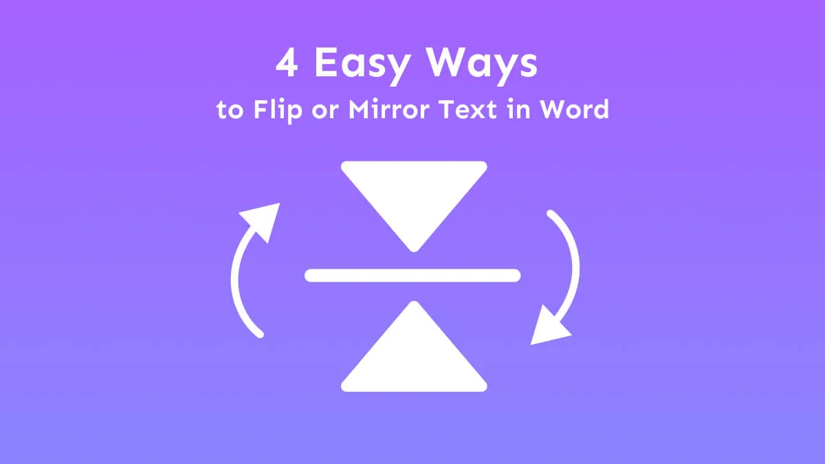 4 façons simples d'écrire à l'envers ou en miroir sur Word en toute simplicité