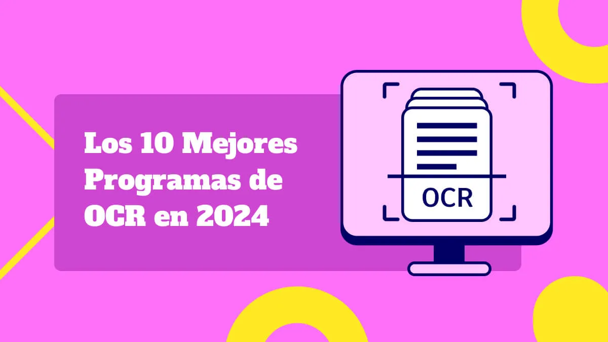 Los 10 Mejores Programas de OCR (gratuitos y de pago) en 2024