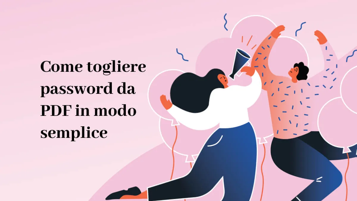 Come togliere password da PDF in modo semplice