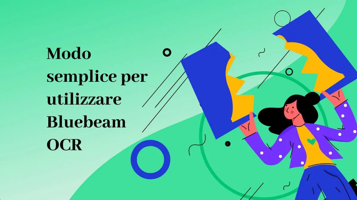 Modo Semplice per Utilizzare Bluebeam OCR