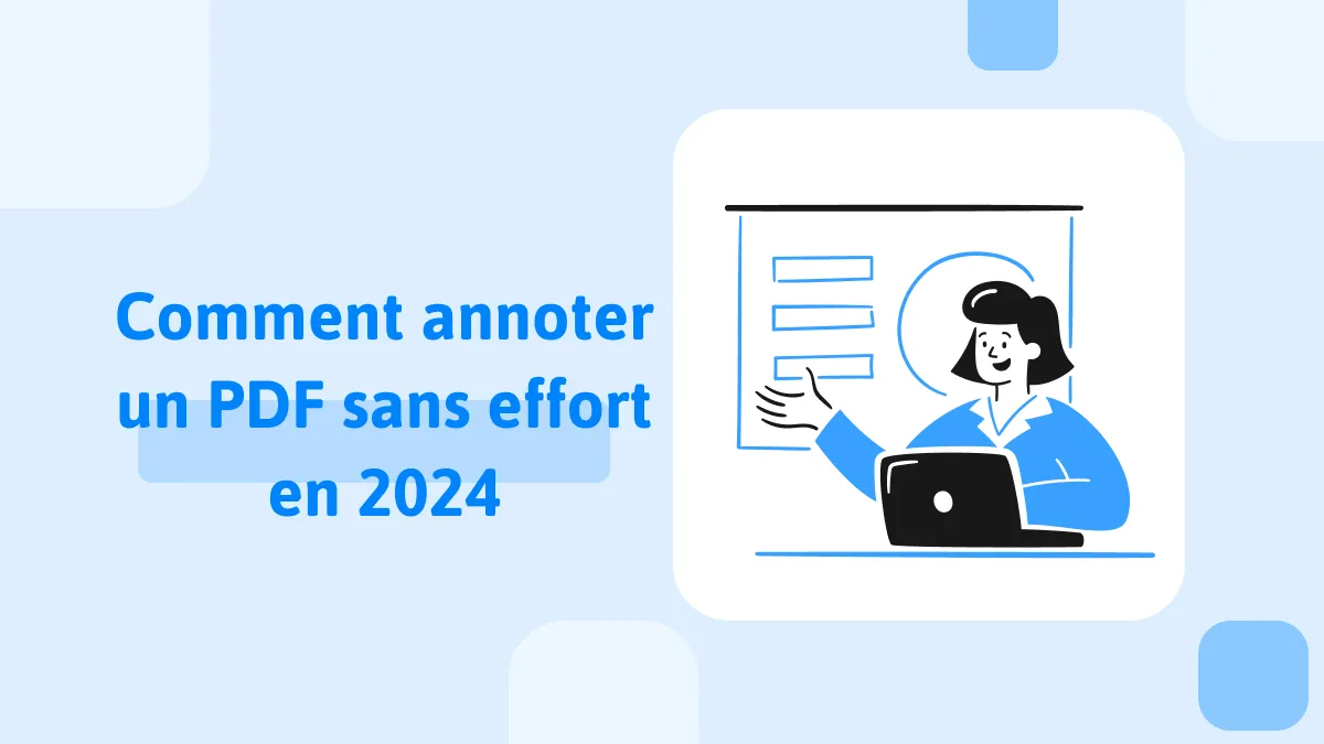 Comment annoter un PDF sans effort en 2024