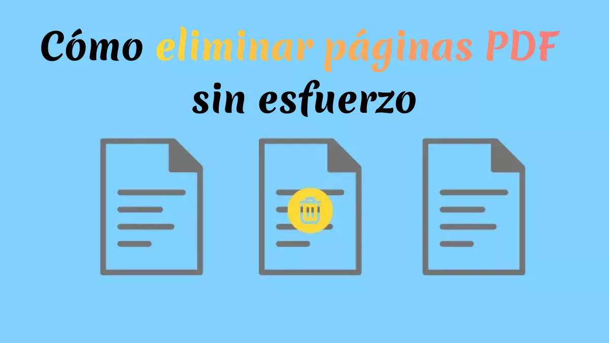 Cómo eliminar páginas PDF sin esfuerzo