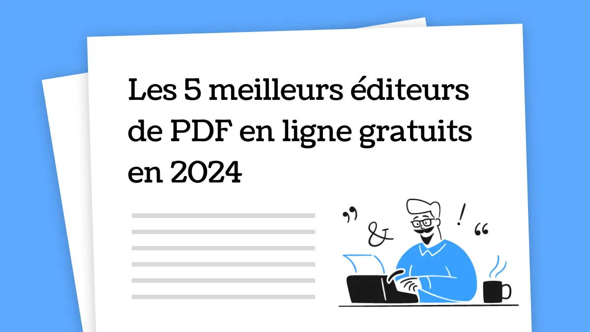 Les 5 meilleurs éditeurs de PDF en ligne gratuits en 2024