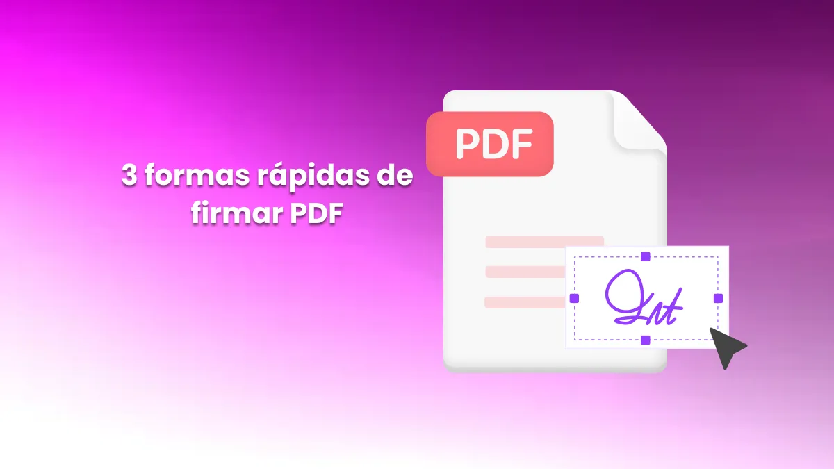 3 formas rápidas de firmar PDF