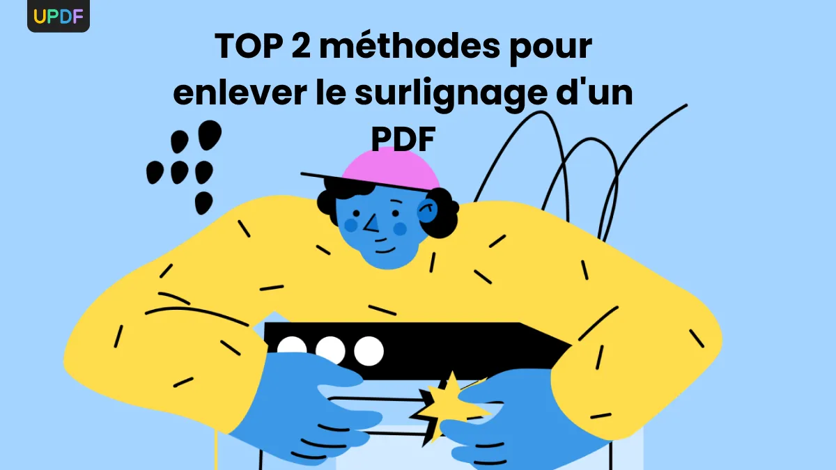 TOP 2 méthodes pour enlever le surlignage d'un PDF