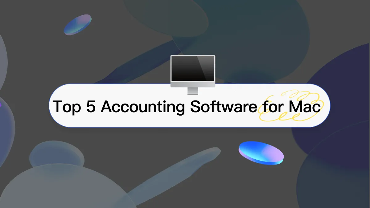 Top 5 Accounting Software for macOS Supported System