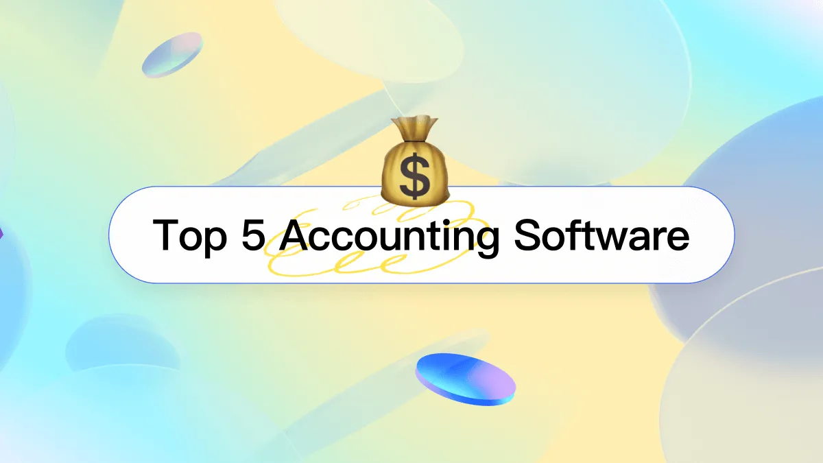 Discover the Top 5 Accounting Software for Every Type of Business