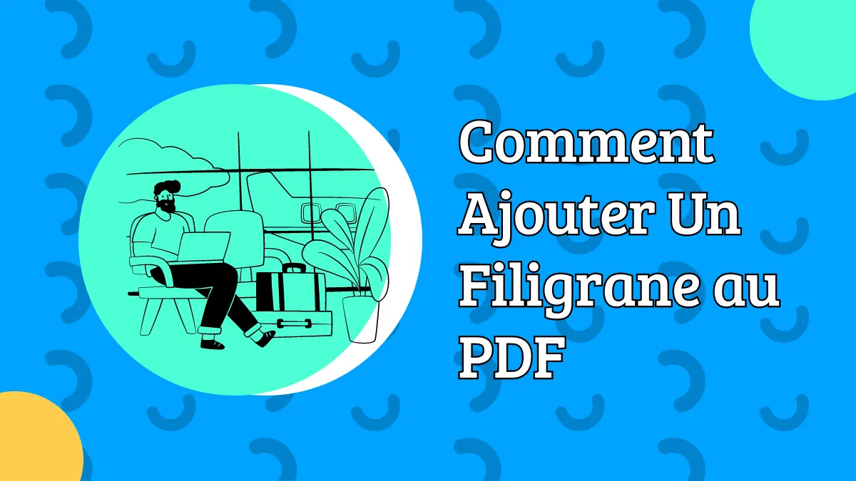 7 façons d'ajouter rapidement un filigrane sur un PDF