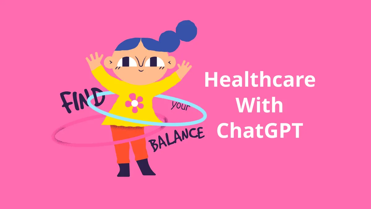 ChatGPT For Healthcare: Bringing A Change in The Medical Industry