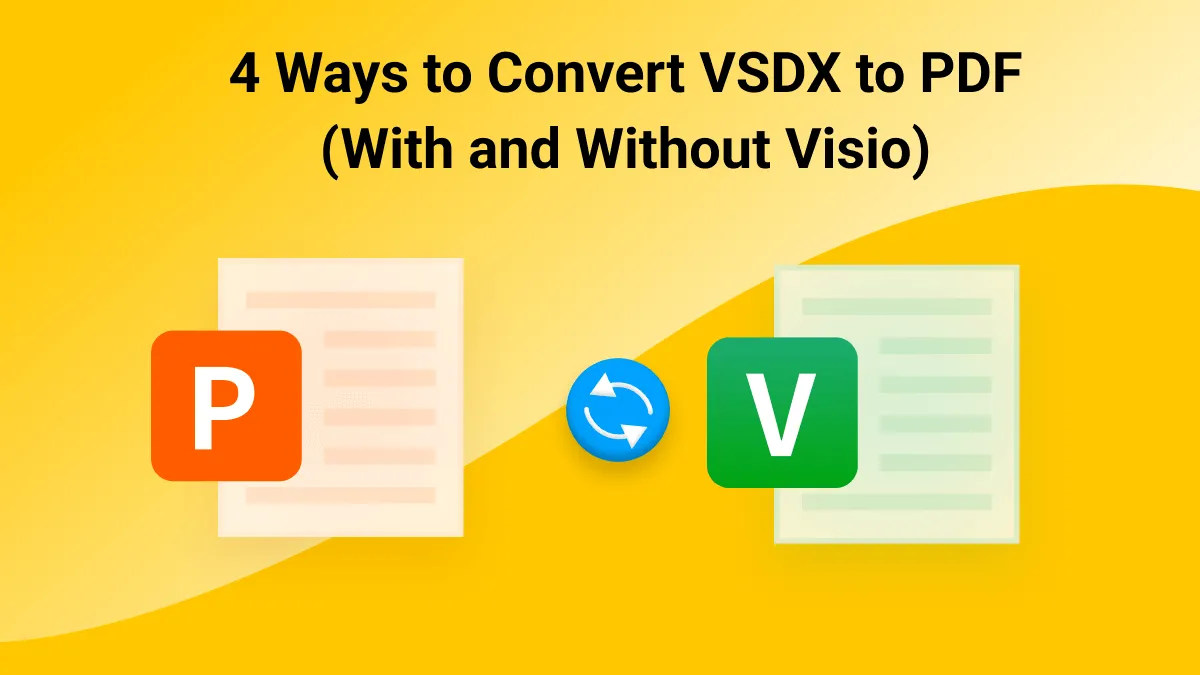4 Ways to Convert VSDX to PDF (With and Without Visio)