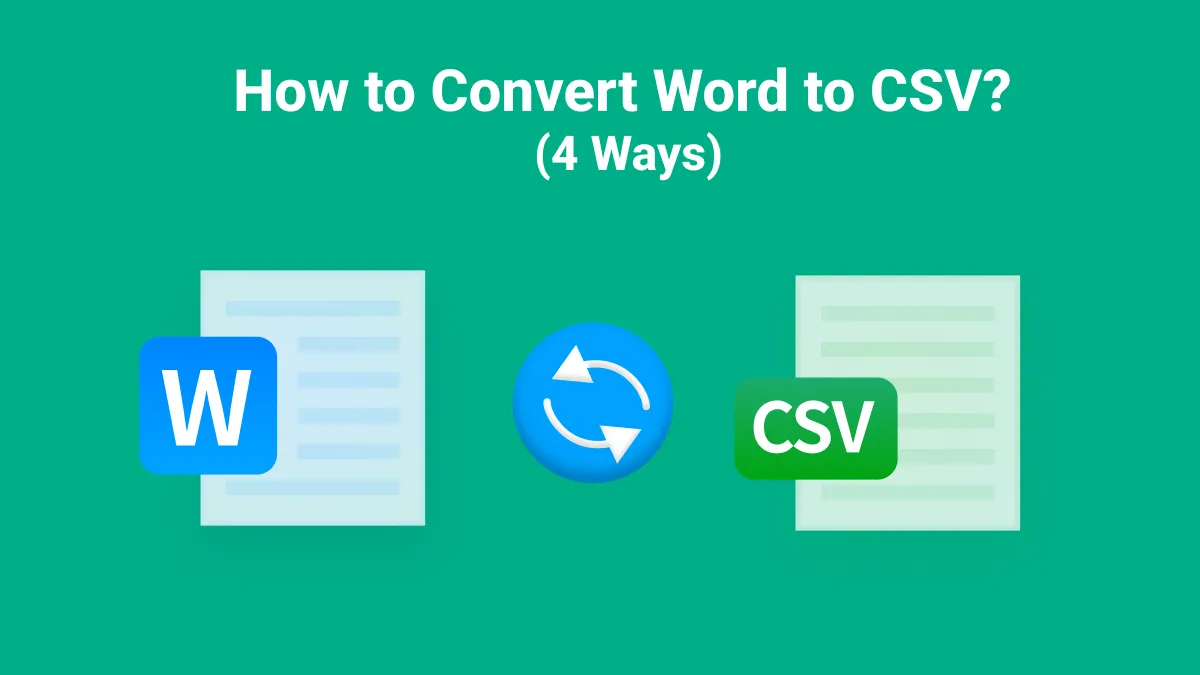 4 Ways to Easily Convert Word to CSV and Increase Your Productivity