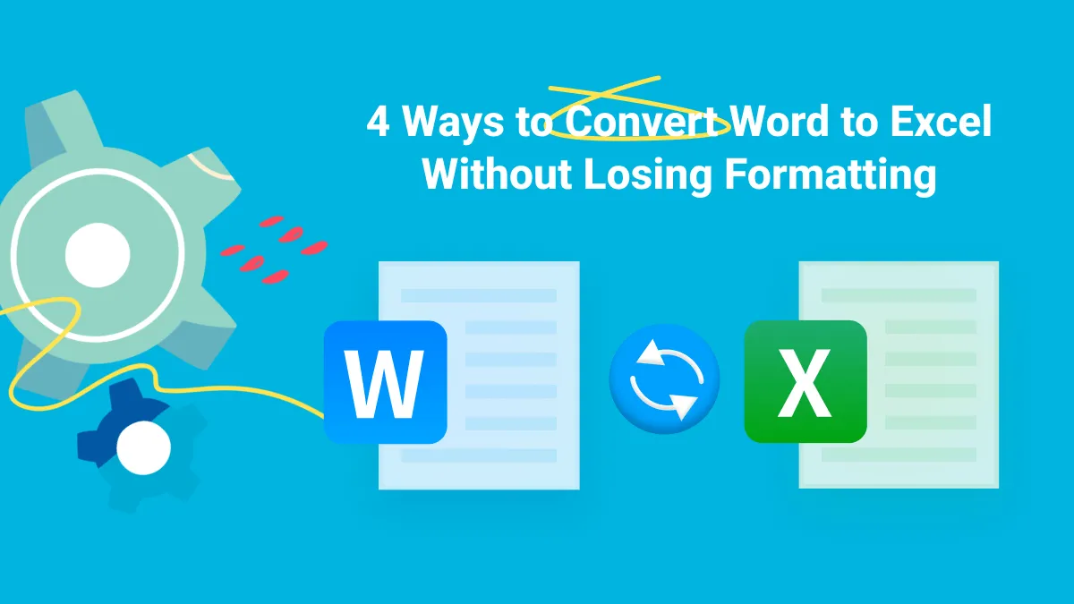 Convert Word to Excel: Try These 4 Formatting-Friendly Methods