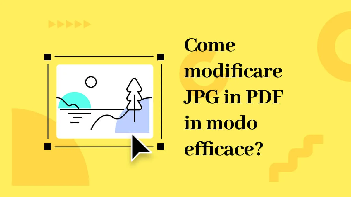 Come modificare JPG in PDF in modo efficace?