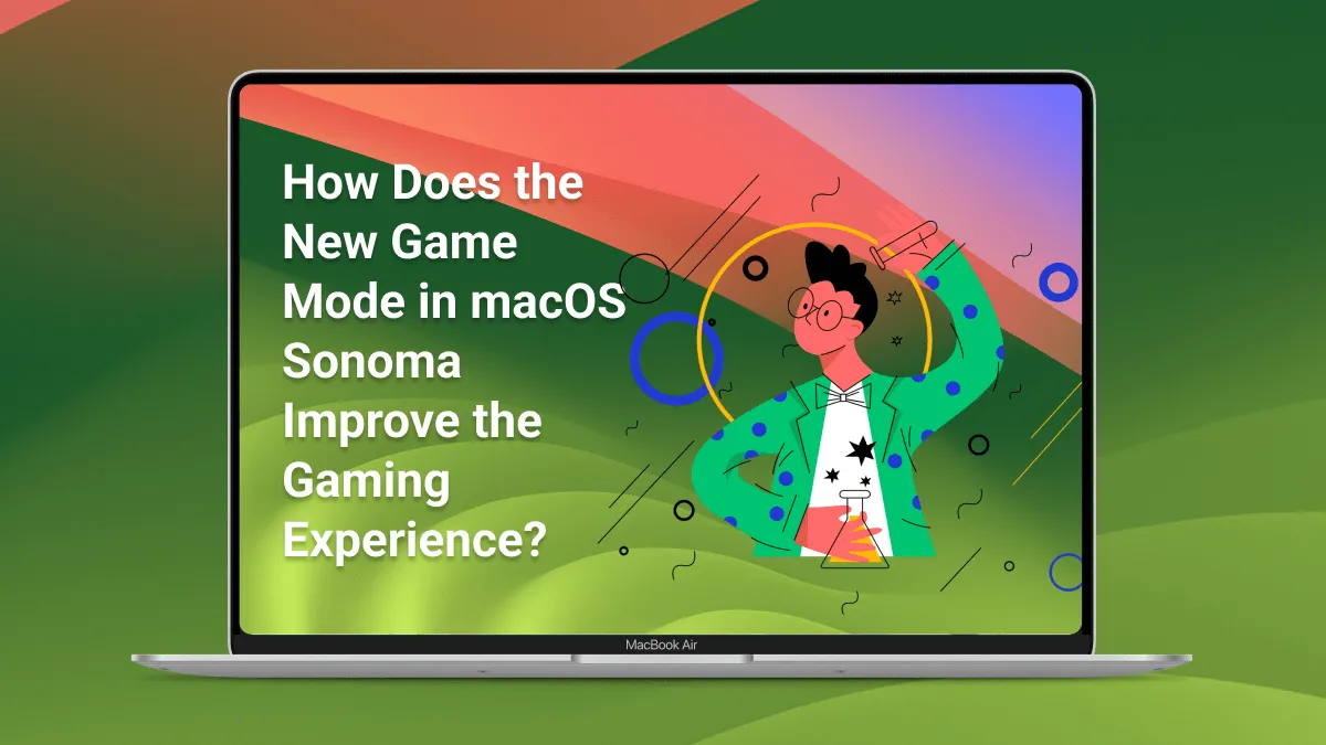 Game Mode macOS Sonoma: What is it, Its Use & Performance Test