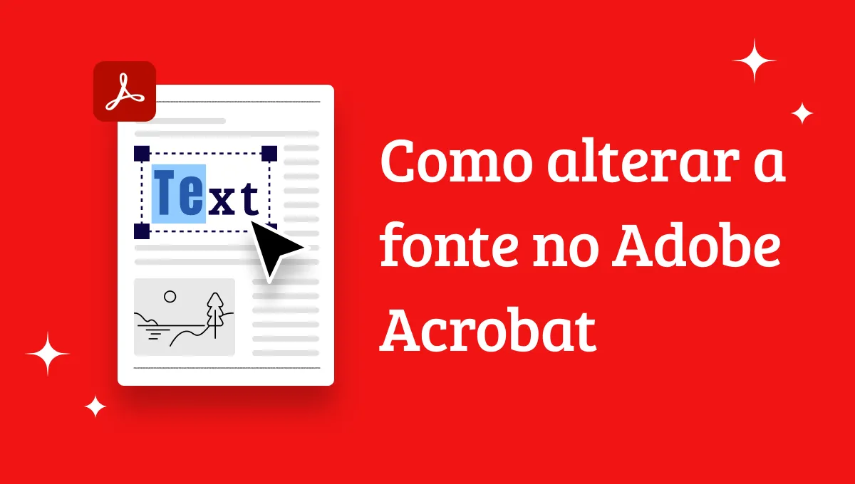 Como alterar a fonte no Adobe Acrobat e sua alternativa gratuita