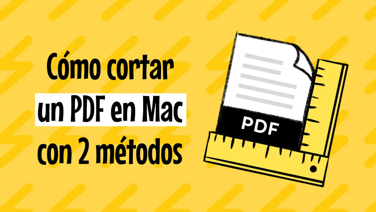 Cómo cortar un PDF en Mac con 2 métodos (compatible con macOS 14)